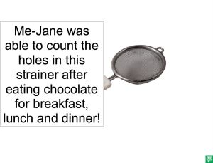 ME-JANE HOLES IN STRAINER