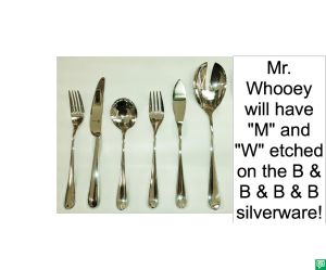 MR. WHOOEY'S SILVERWARE
