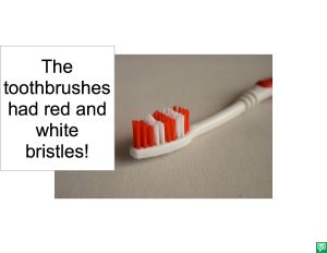 TOOTHBRUSHES RED AND WHITE BRISTLES