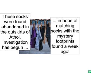 SOCKS MAY MATCH MYSTERY FOOTPRINTS
