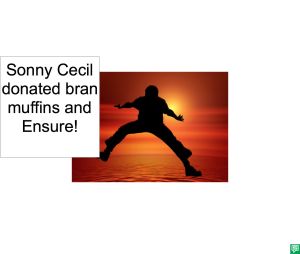 SONNY CECIL BRAN MUFFINS AND ENSURE