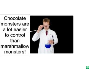MARSHMALLOW MONSTERS
