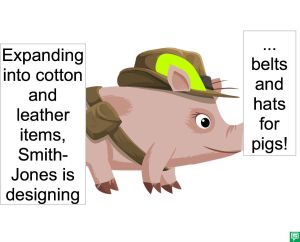 BELTS AND HATS FOR PIGS