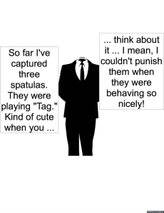 MAN WITH INVISIBLE HEAD CAPTURED THREE SPATULAS