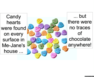 CANDY HEARTS IN ME-JANE'S HOUSE
