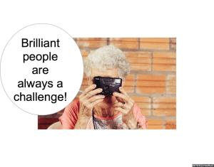 MRS. LONG BRILLIANT PEOPLE ARE ALWAYS A CHALLENGE