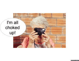 MRS. LONG I'M ALL CHOKED UP